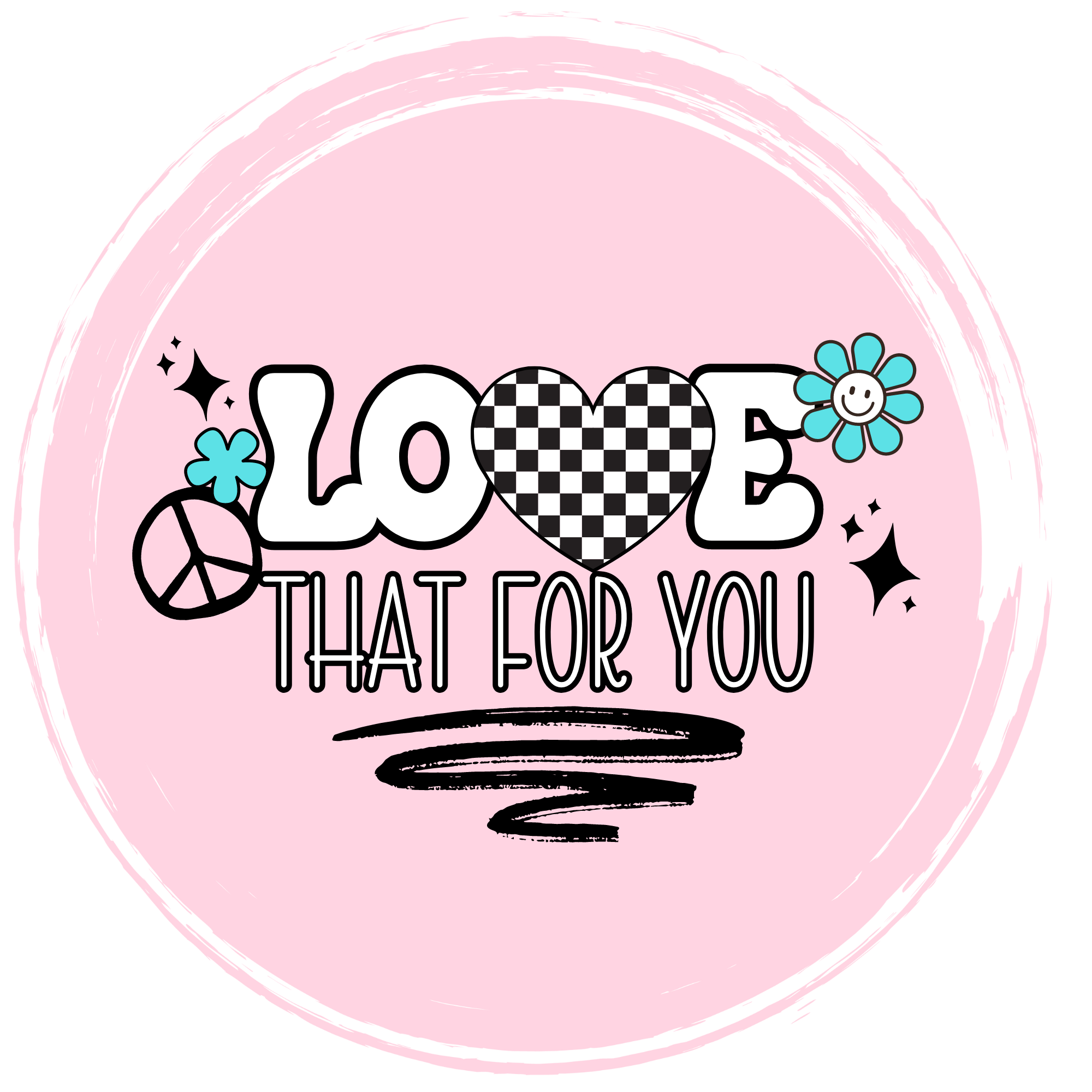 Love That For You